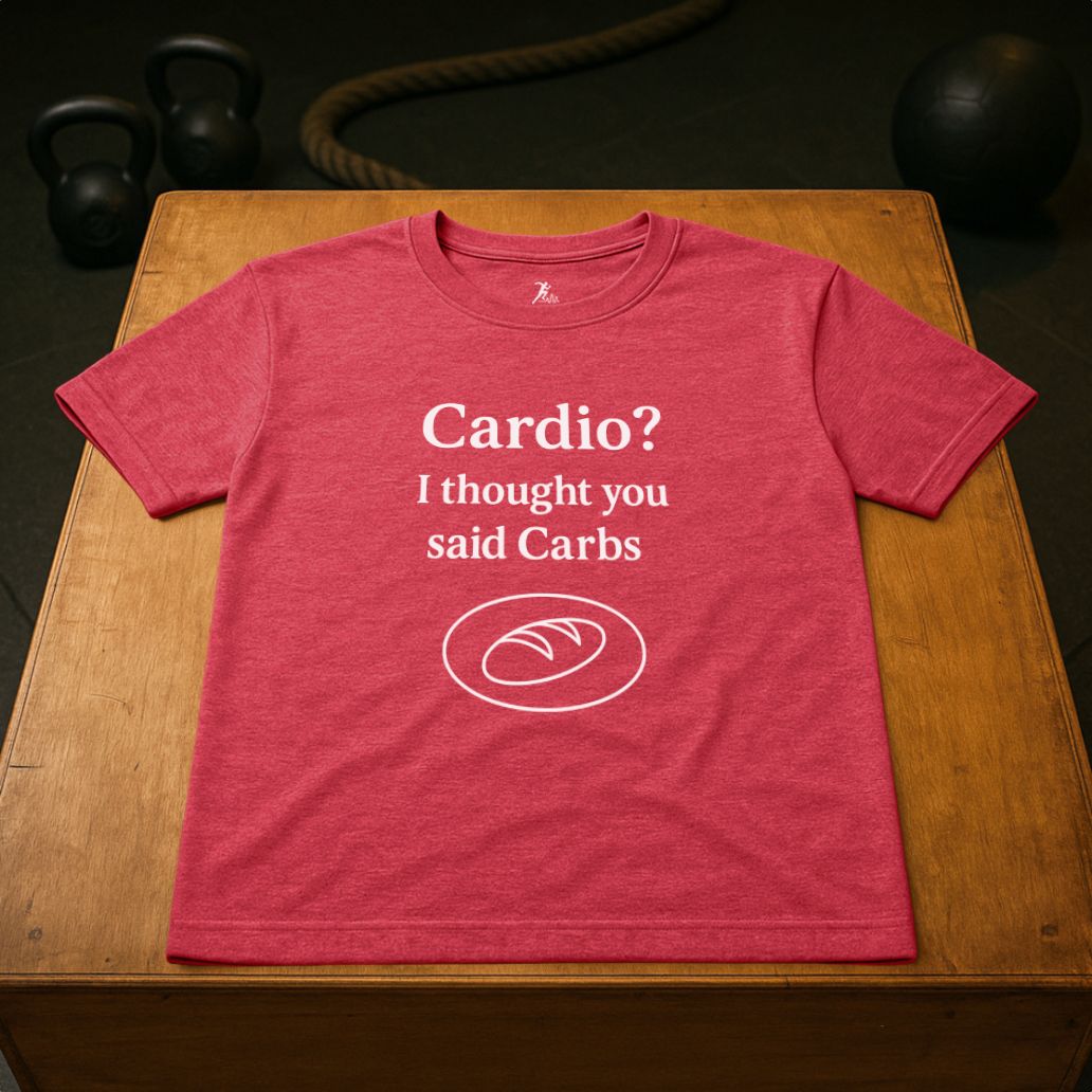Cardio? i thought you said Carbs