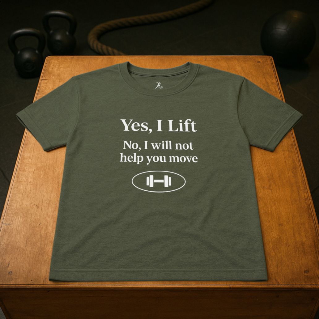 Yes, I Lift. No, I won´t help