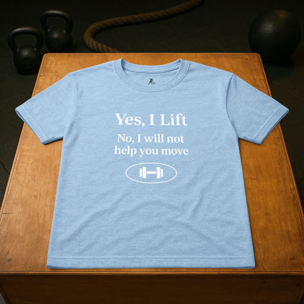 Yes, I Lift. No, I won´t help
