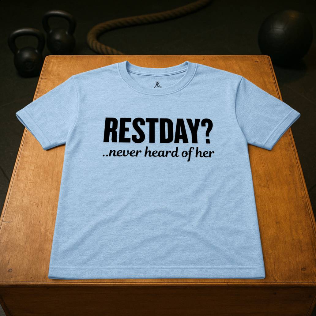 Restday? never heard of her