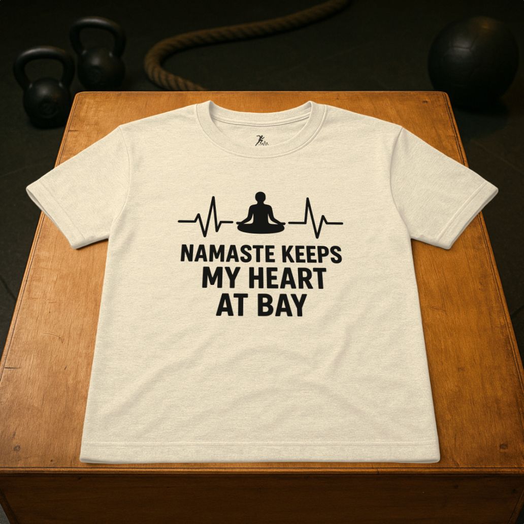 Namaste keeps my Heart at Bay