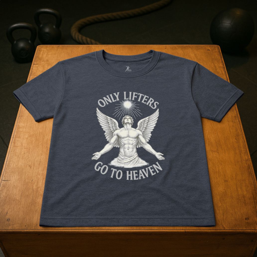 Only Lifters go to Heaven