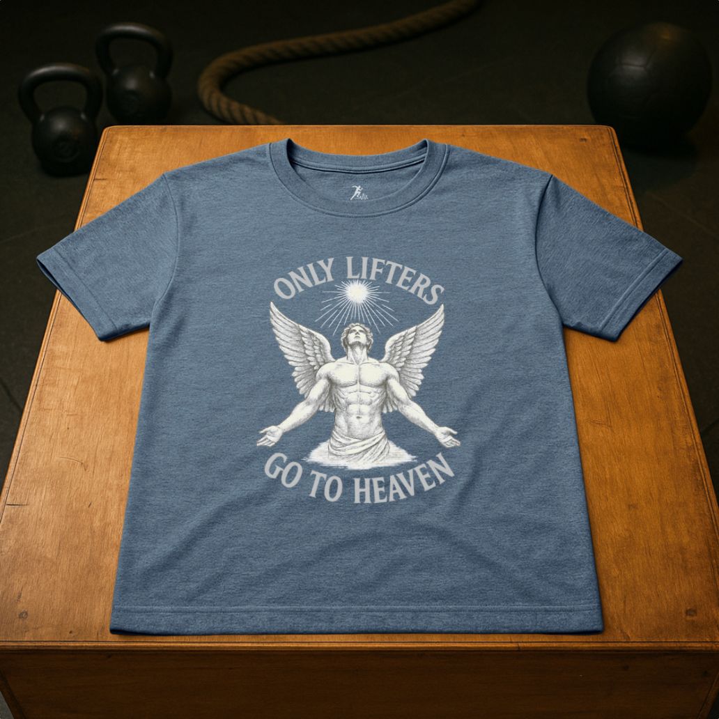 Only Lifters go to Heaven