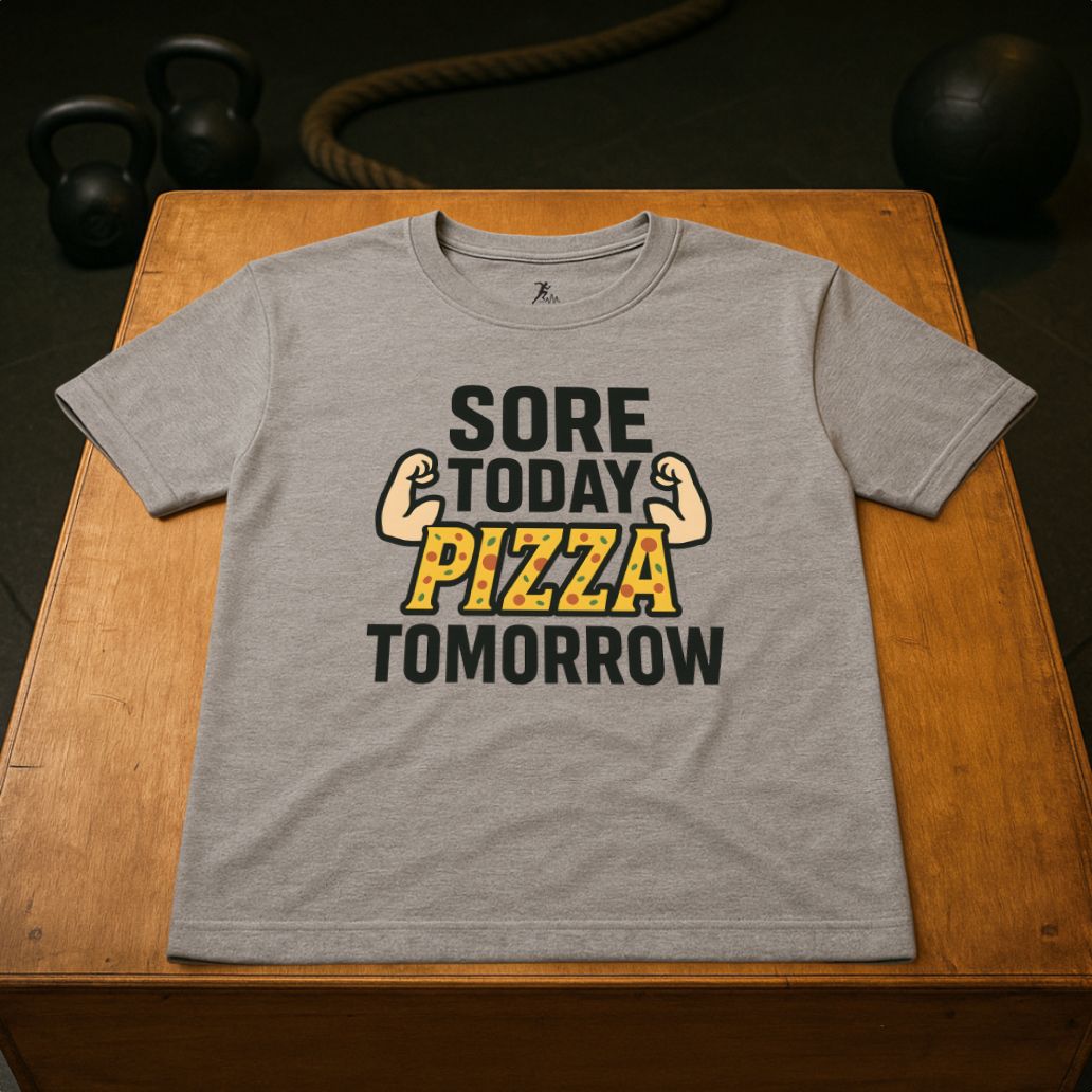 Sore today, Pizza tomorrow