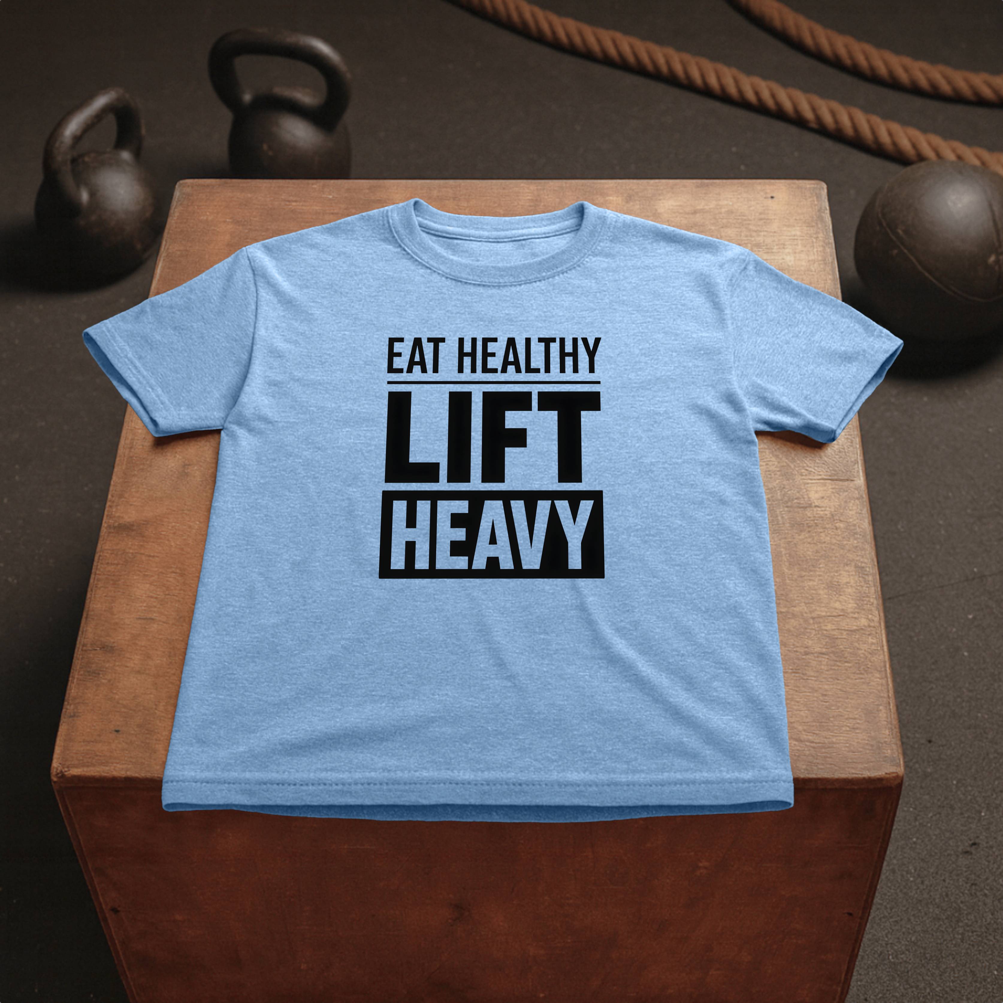 Eat Healthy - Lift Heavy
