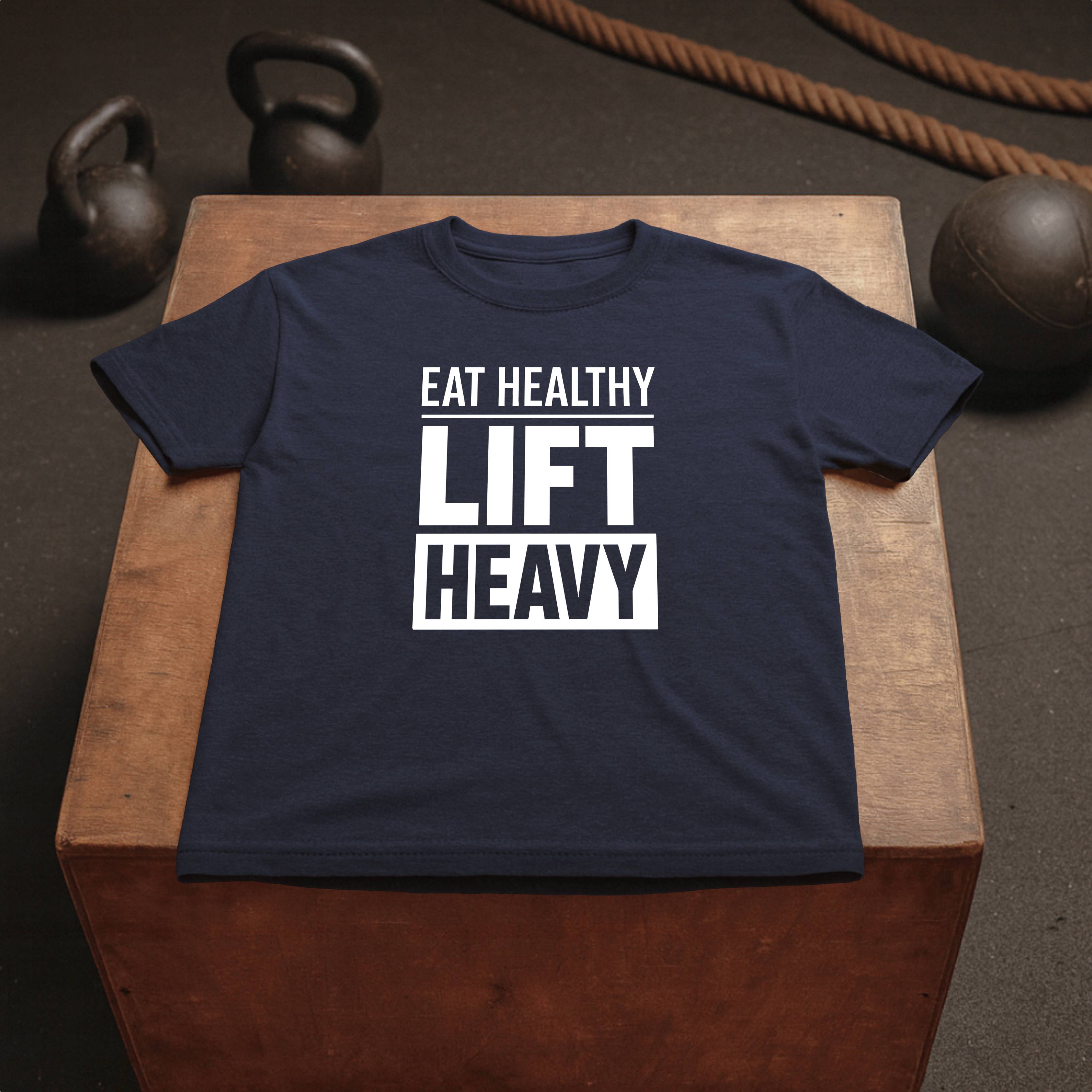 Eat Healthy - Lift Heavy