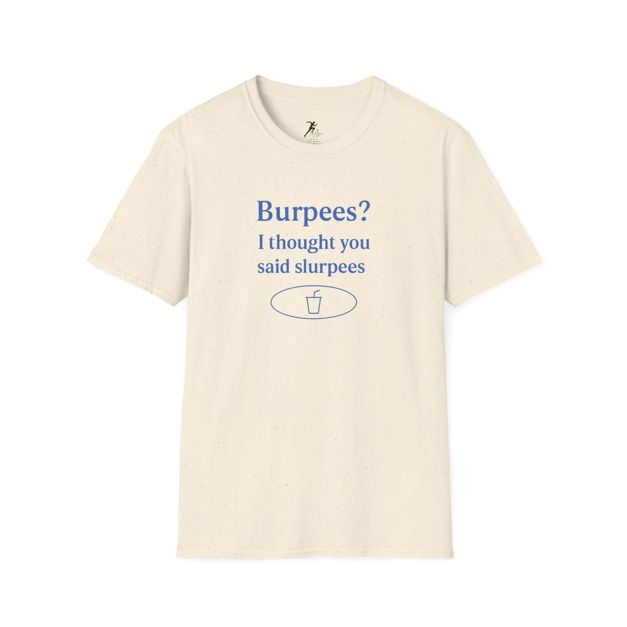 Burpees? I though you said Slurpees